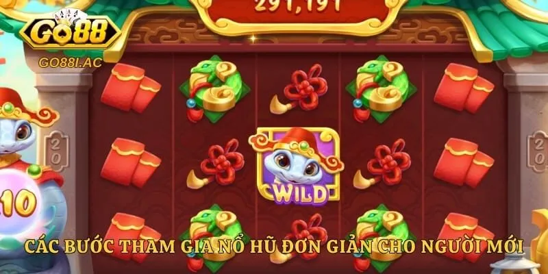 Các bước tham gia nổ hũ đơn giản cho người mới bắt đầu