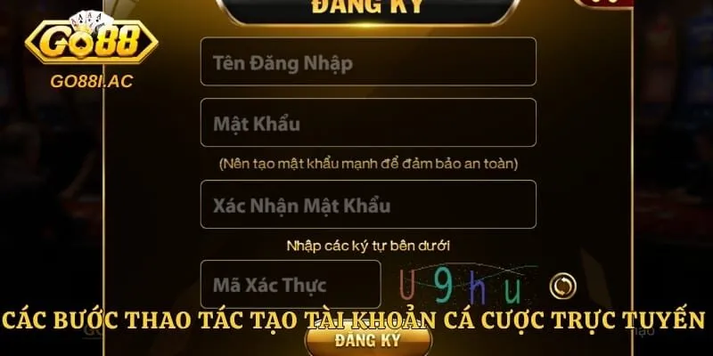Đăng Ký GO88 - Cách Mở Tài Khoản Thành Công Ngay Lần Đầu 3 Các bước thao tác tạo tài khoản cá cược trực tuyến siêu tốc