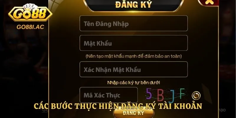 Casino GO88 - Trải Nghiệm Sảnh Game Đỉnh Cao Mỗi Ngày 3 Các bước thực hiện đăng ký tài khoản vô cùng đơn giản cho tân thủ