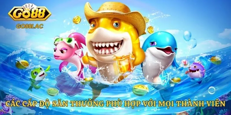 Bắn Cá TP - Cơn Lốc Giải Trí Càn Quét Mọi Bảng Xếp Hạng 5 Các cấp độ săn thưởng phù hợp với mọi thành viên