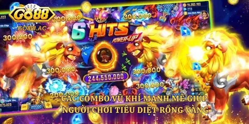 Các combo vũ khí mạnh mẽ giúp người chơi tiêu diệt Rồng vàng