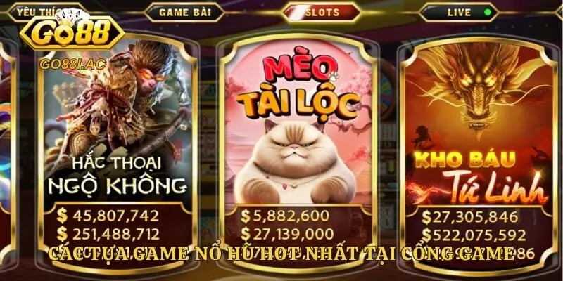 Các tựa game nổ hũ hot nhất tại cổng game với đồ họa ấn tượng