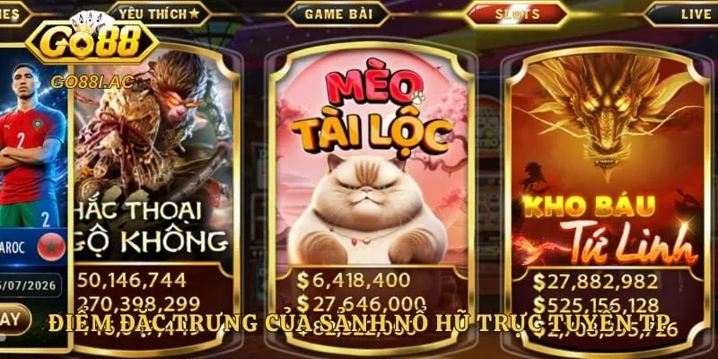 Điểm đặc trưng của sảnh nổ hũ trực tuyến TP