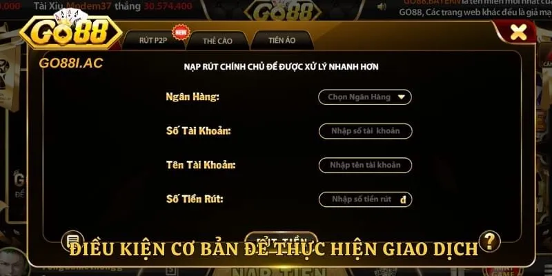 Điều kiện cơ bản để thực hiện giao dịch thật nhanh gọn