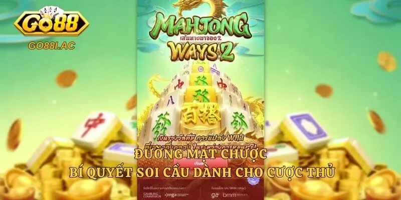 Đường Mạt Chược - Bí Quyết Soi Cầu Dành Cho Cược Thủ