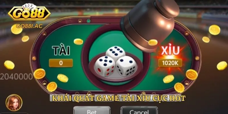 Khái quát game tài xỉu cực hot