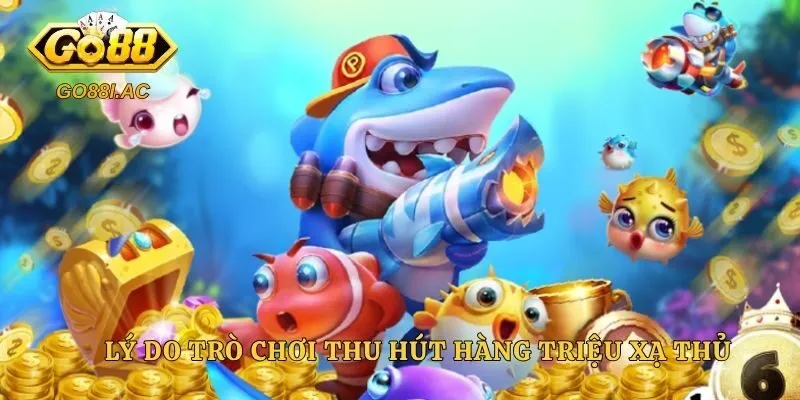 Lý do trò chơi thu hút hàng triệu xạ thủ
