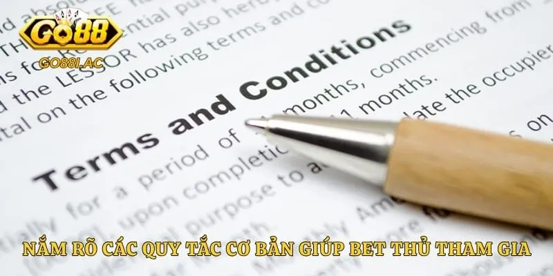 Nắm rõ các quy tắc cơ bản giúp bet thủ tham gia an toàn