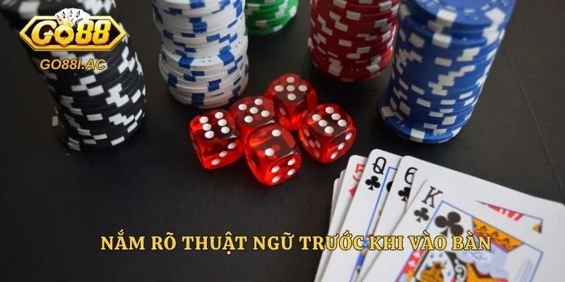 Nắm rõ thuật ngữ trước khi vào bàn