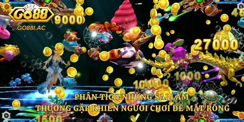 Phân tích những sai lầm thường gặp khiến người chơi để mất Rồng