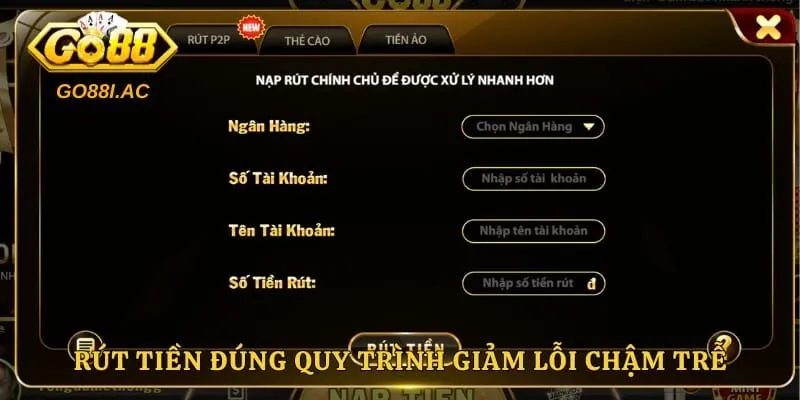 Rút tiền đúng quy trình giảm lỗi chậm trễ