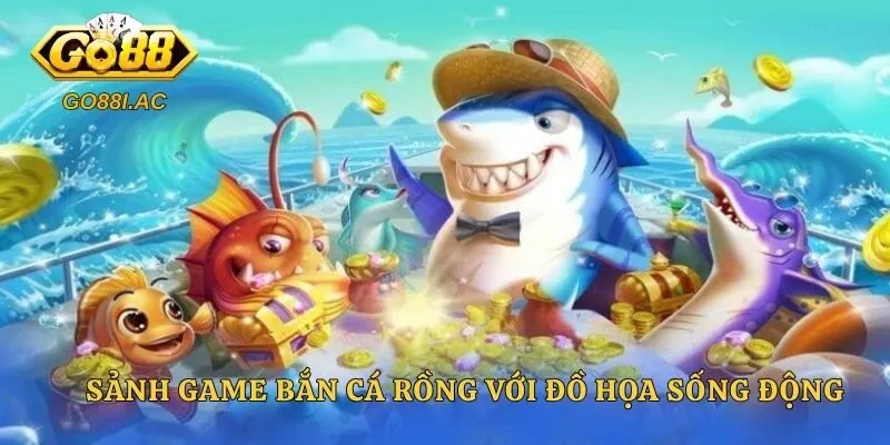 Sảnh game bắn cá Rồng với đồ họa sống động