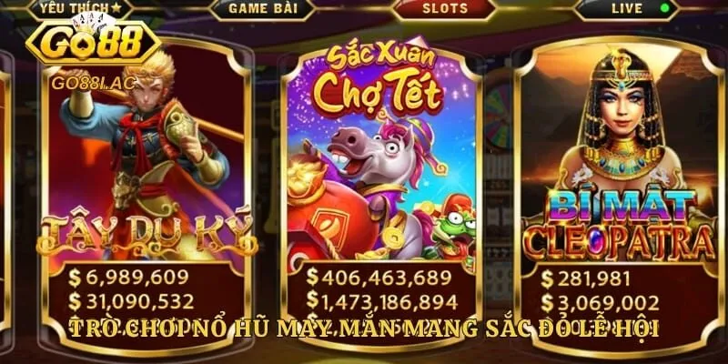 Trò chơi nổ hũ may mắn mang sắc đỏ lễ hội