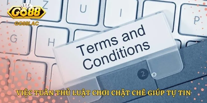 Việc tuân thủ luật chơi chặt chẽ giúp hội viên tự tin đặt cược